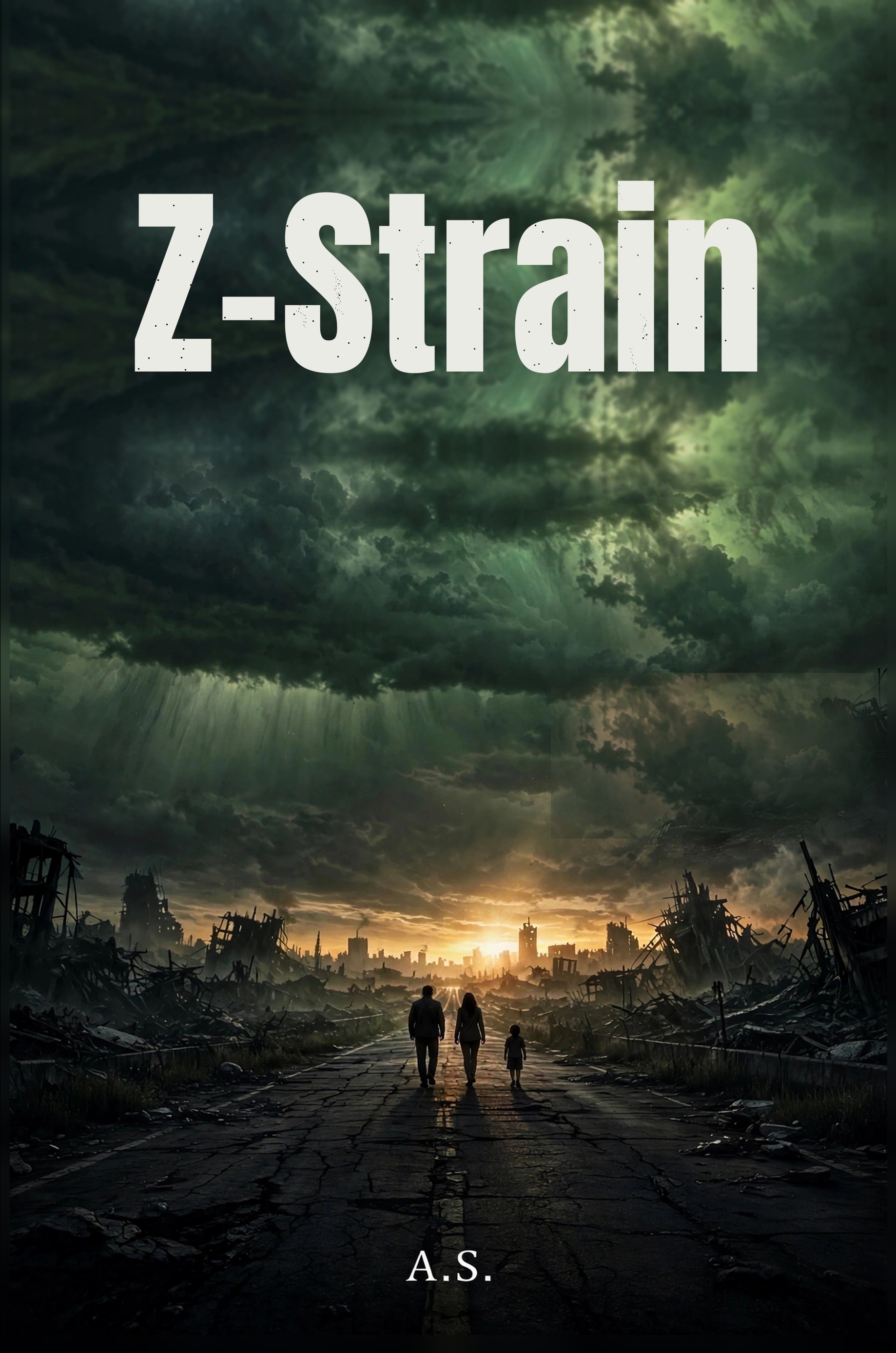The Z-Strain cover: the title in huge white block letters over a green storm sky, a family silhouetted on a cracked road walking toward a ruined city